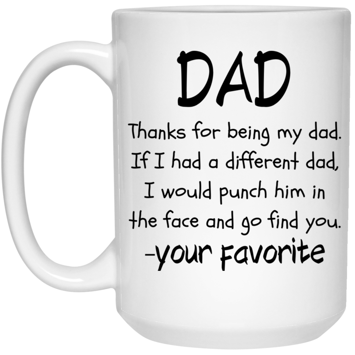 Dad Thanks 15 oz. White Mug