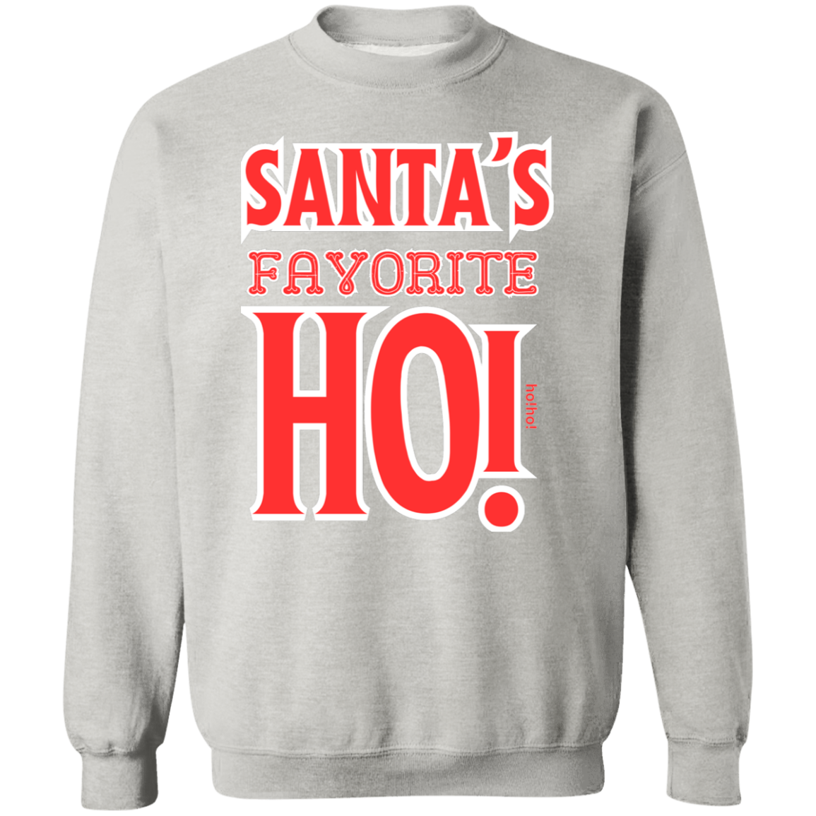 SANTA’S Santa's favorite Crewneck Pullover Sweatshirt