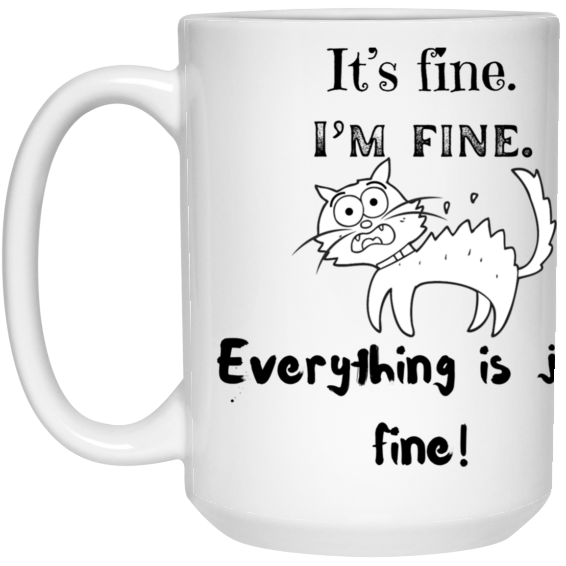 Cat Just Fine 15 oz. White Mug