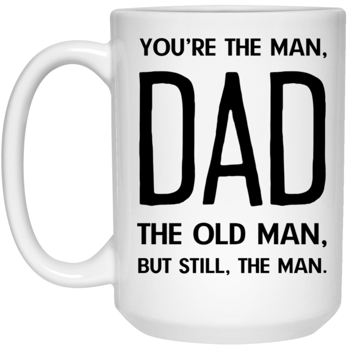 Dad the Man 15 oz. White Mug