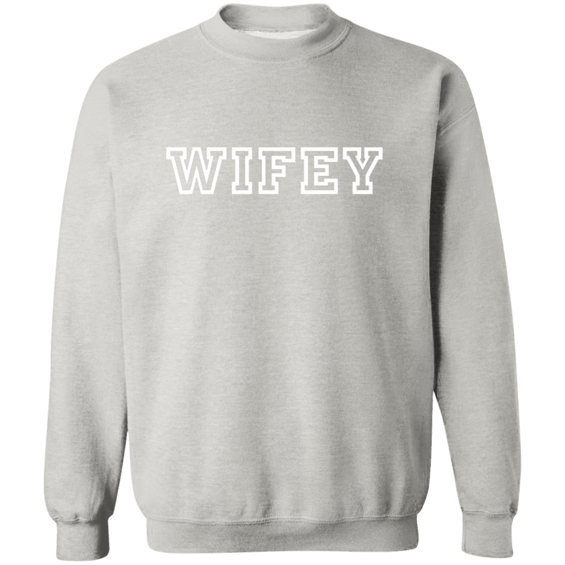 WIFEY Pullover Sweatshirt