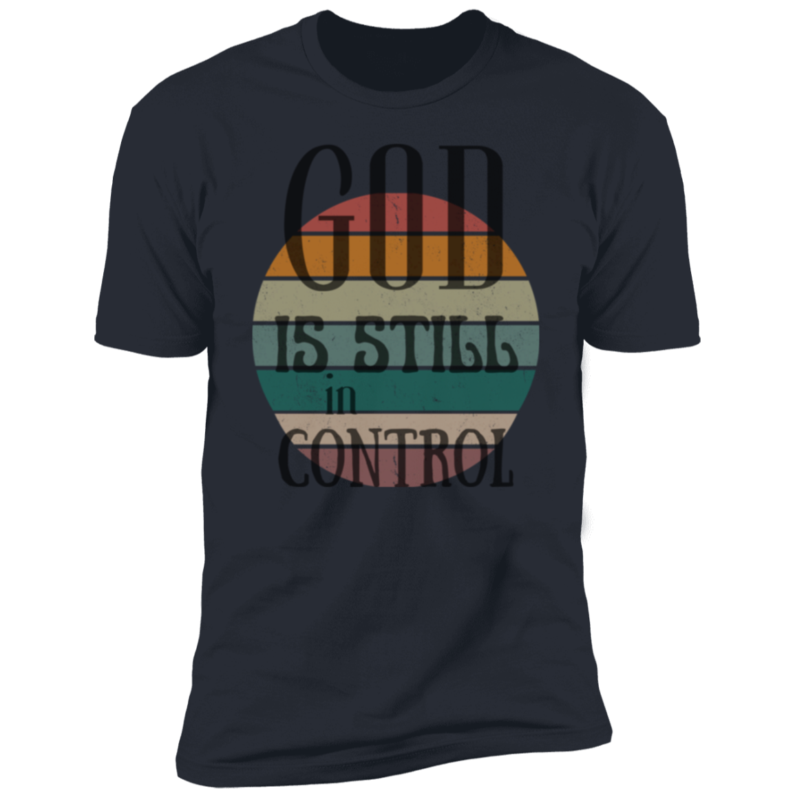 God is Still Premium Short Sleeve T-Shirt