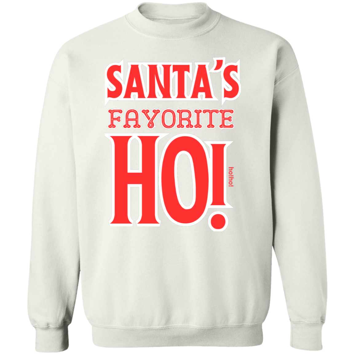 SANTA’S Santa's favorite Crewneck Pullover Sweatshirt