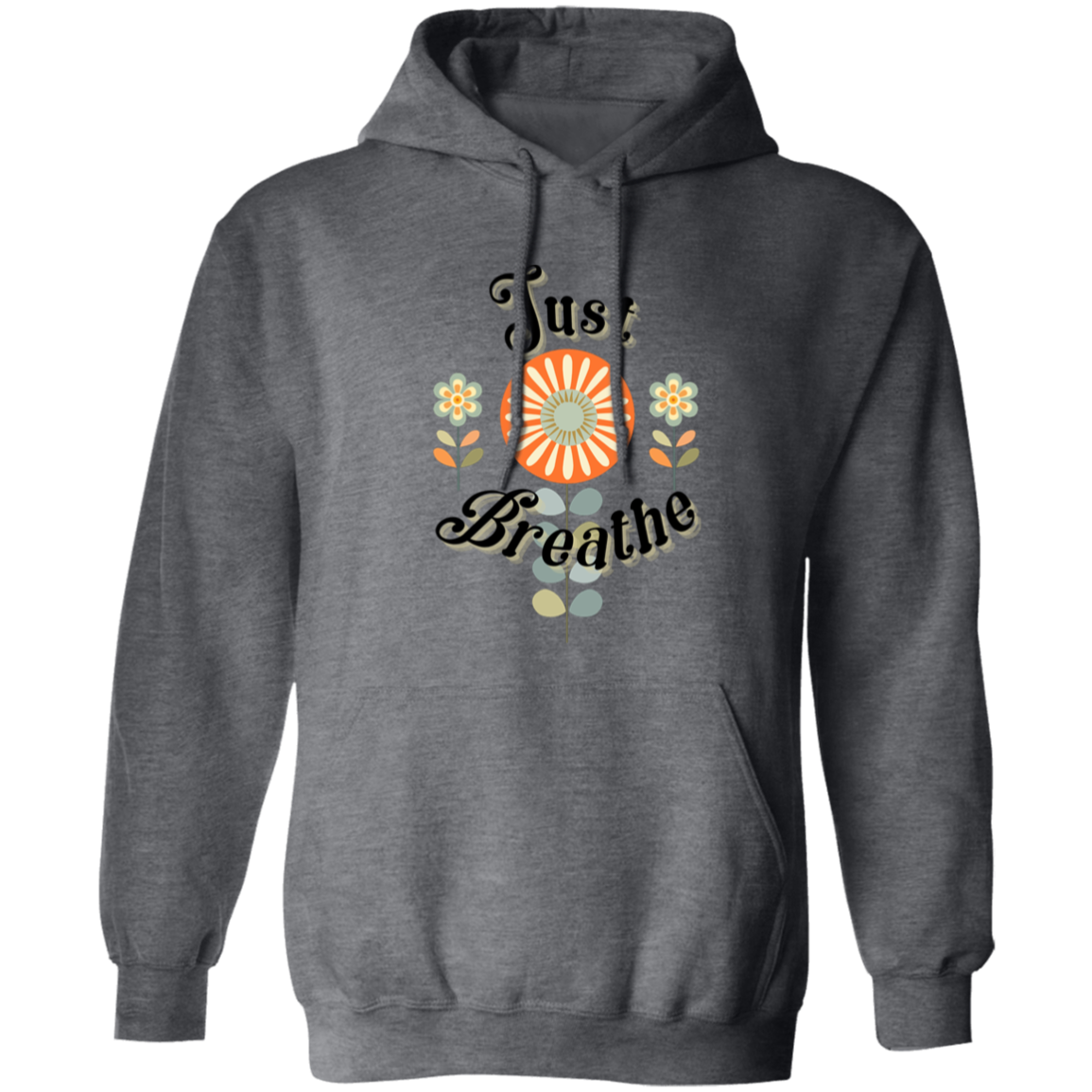 Just Breathe Pullover Hoodie