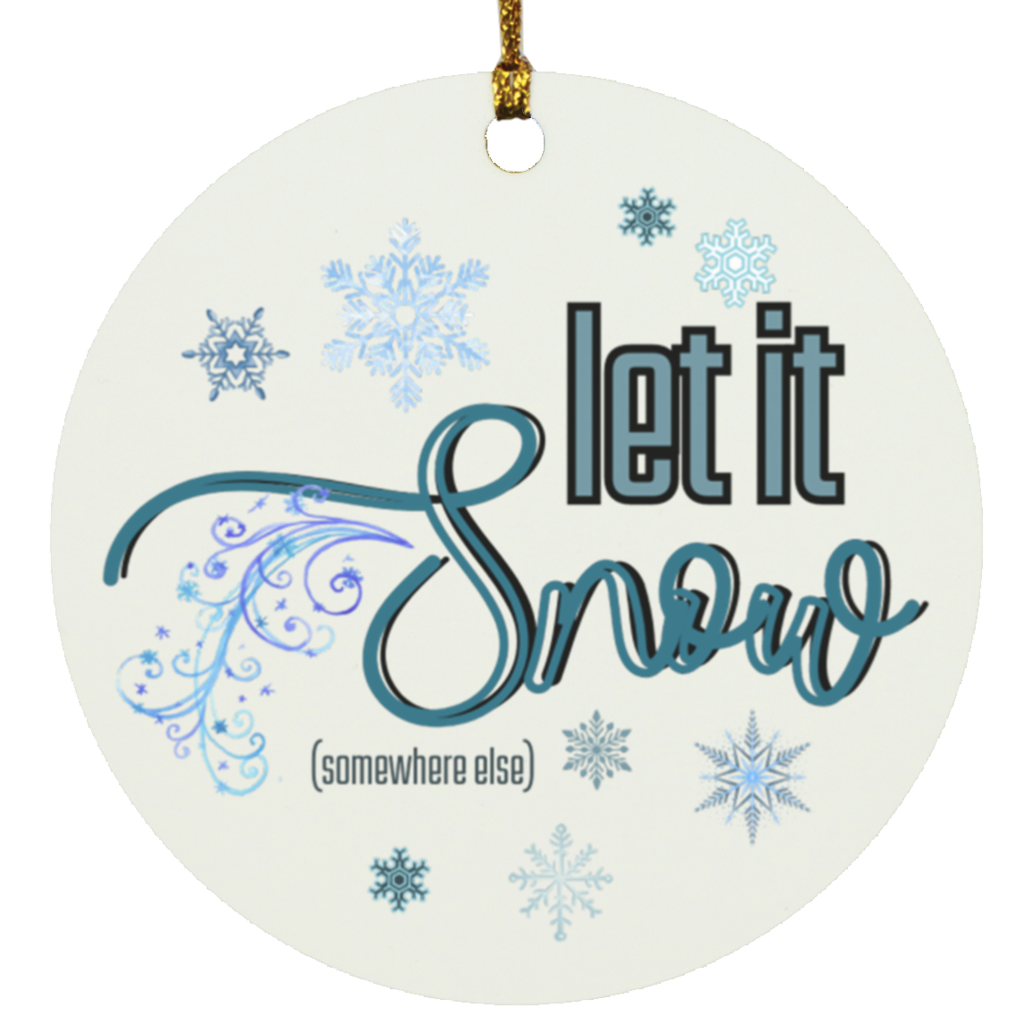 Let It Snow? Ornament