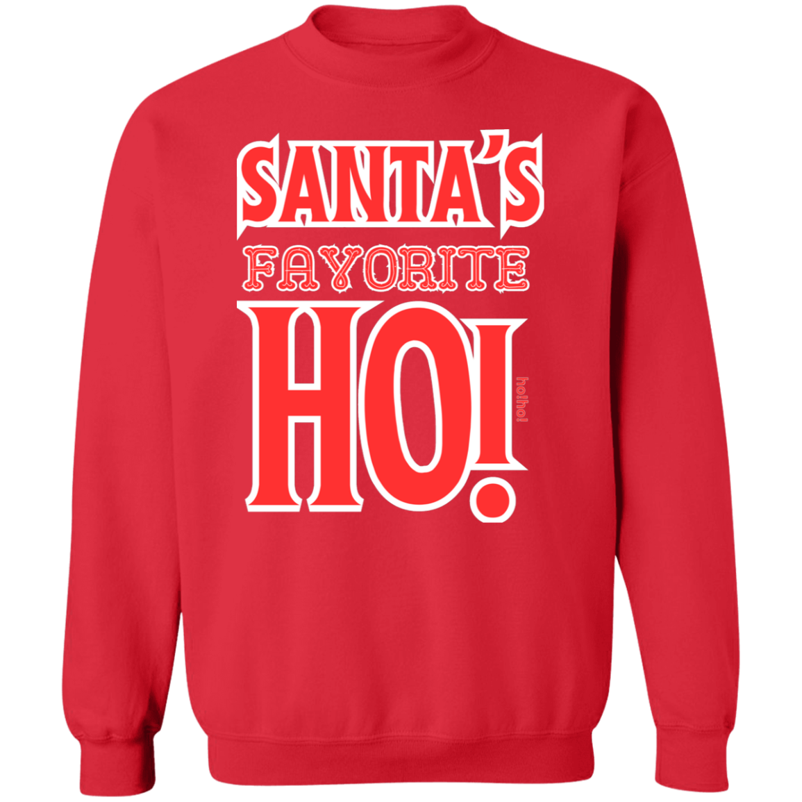 SANTA’S Santa's favorite Crewneck Pullover Sweatshirt