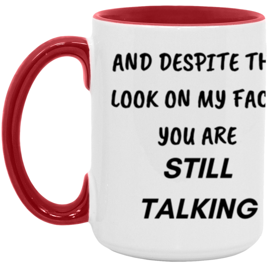 STILL TALKING 15oz. Accent Mug