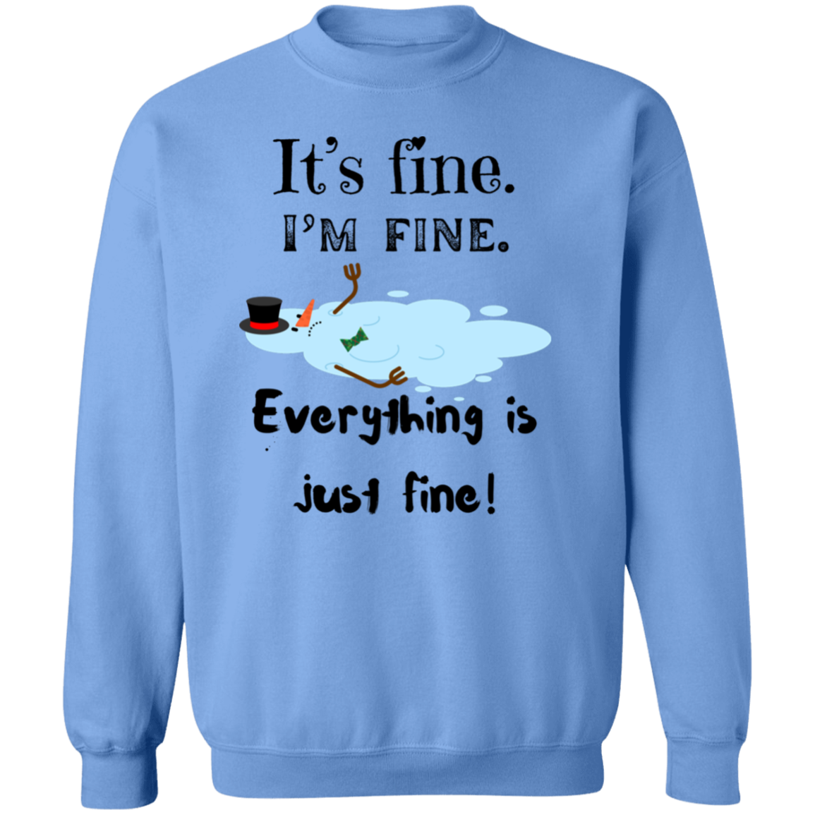 Everything is just fine! It's Fine Crewneck Pullover Sweatshirt