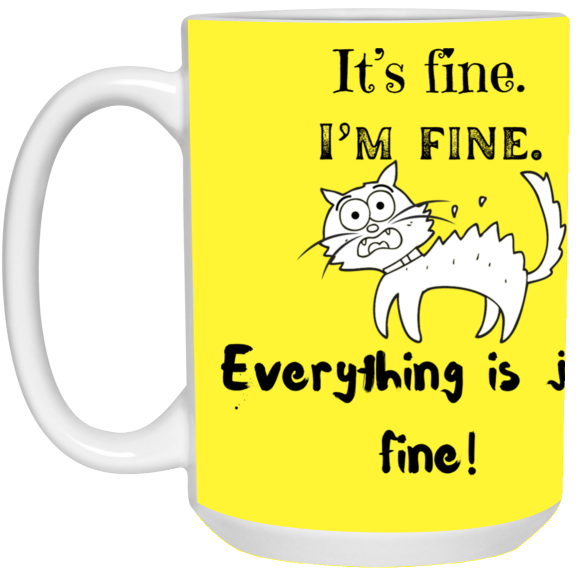 Cat Just Fine 15 oz. White Mug