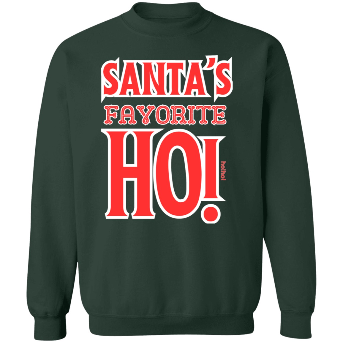 SANTA’S Santa's favorite Crewneck Pullover Sweatshirt