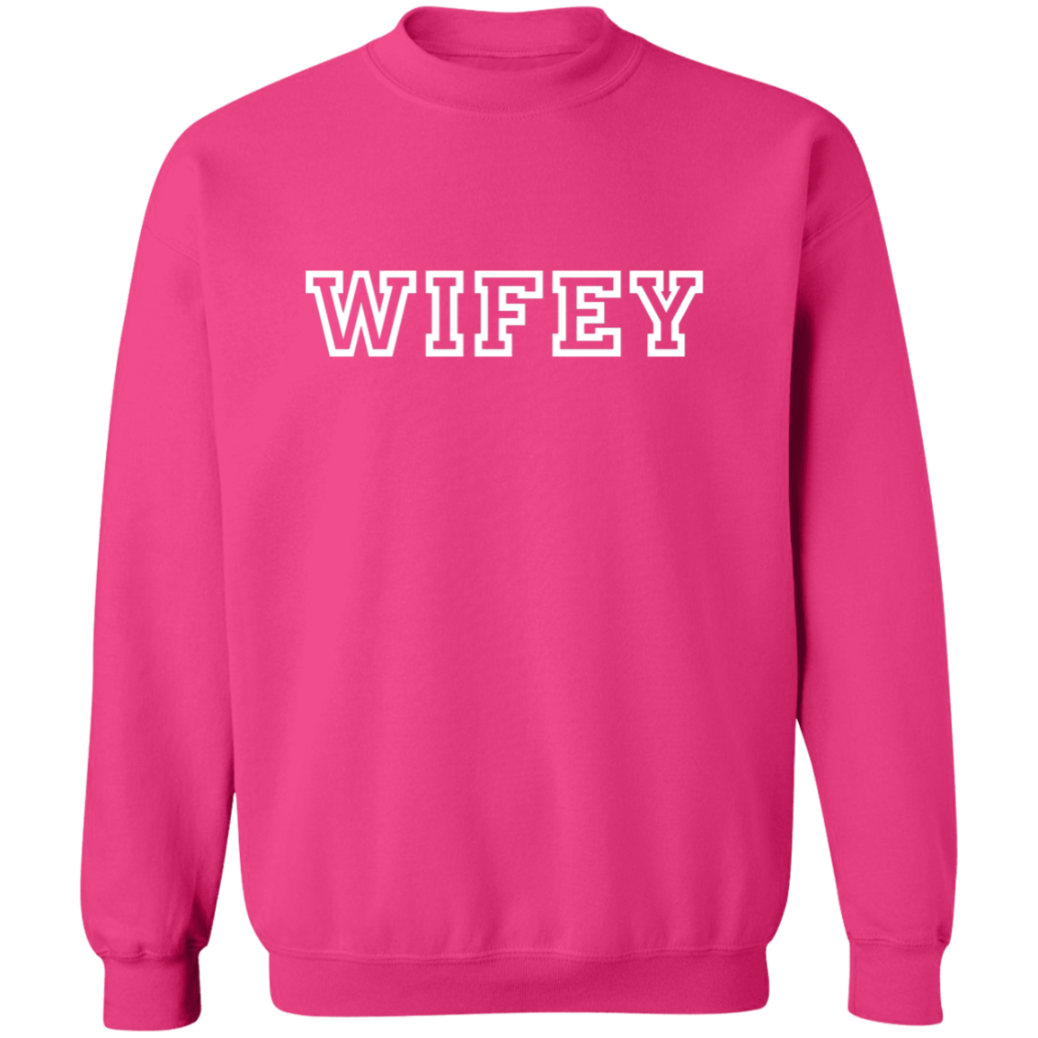 WIFEY Pullover Sweatshirt