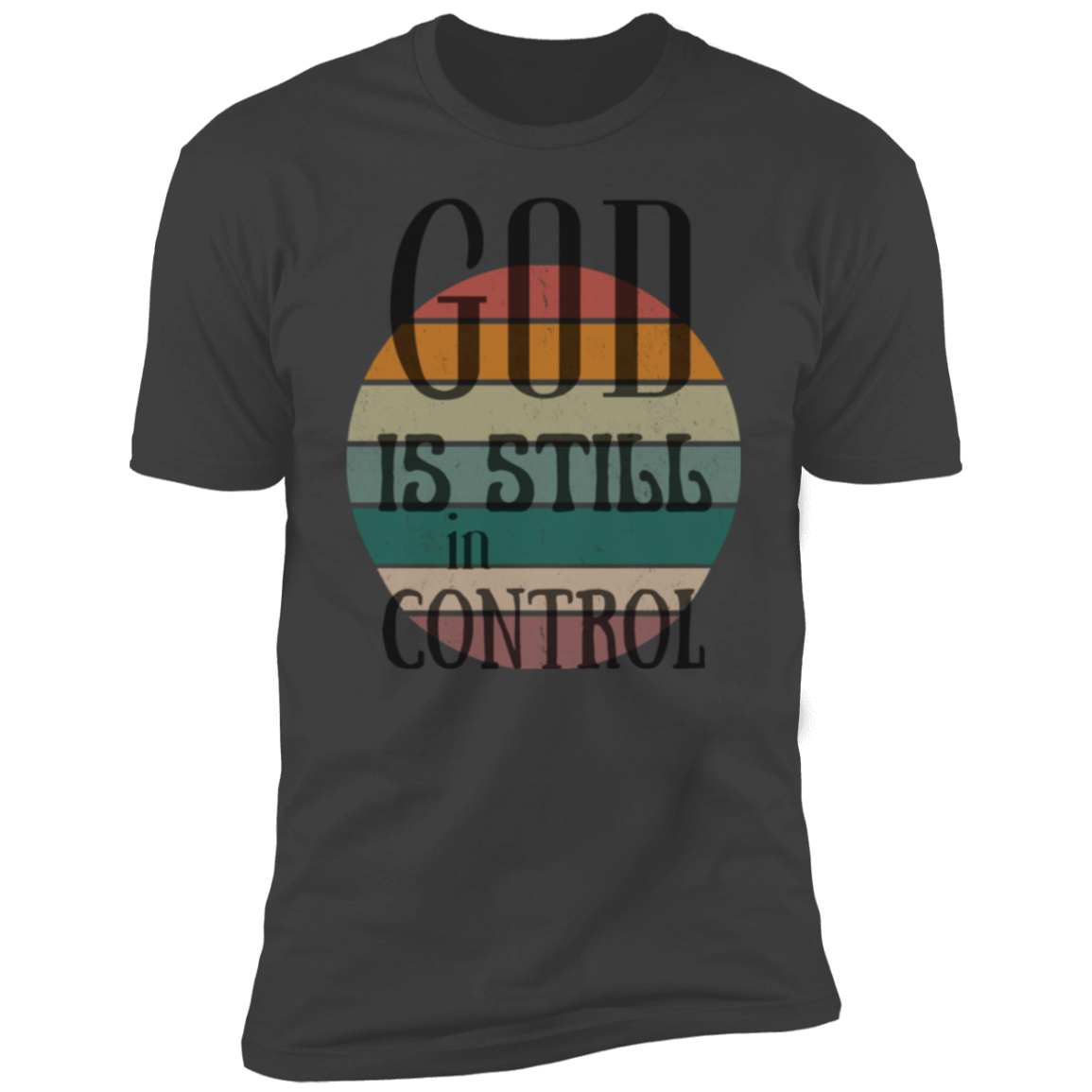 God is Still Premium Short Sleeve T-Shirt