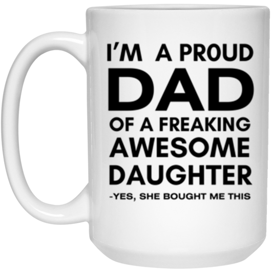 PROUD DAD 15 oz. White Mug