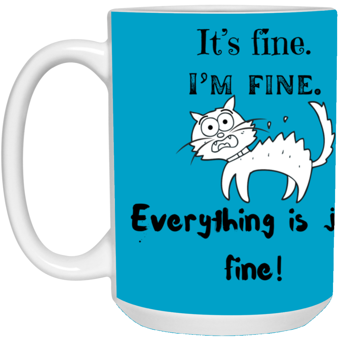 Cat Just Fine 15 oz. White Mug