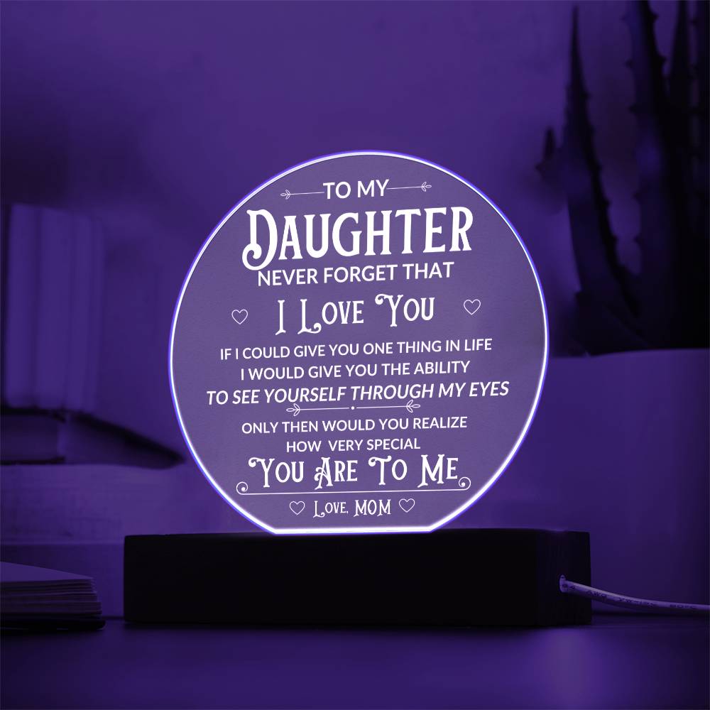 Daughter See You... Round Acrylic Illuminarte™ Plaque