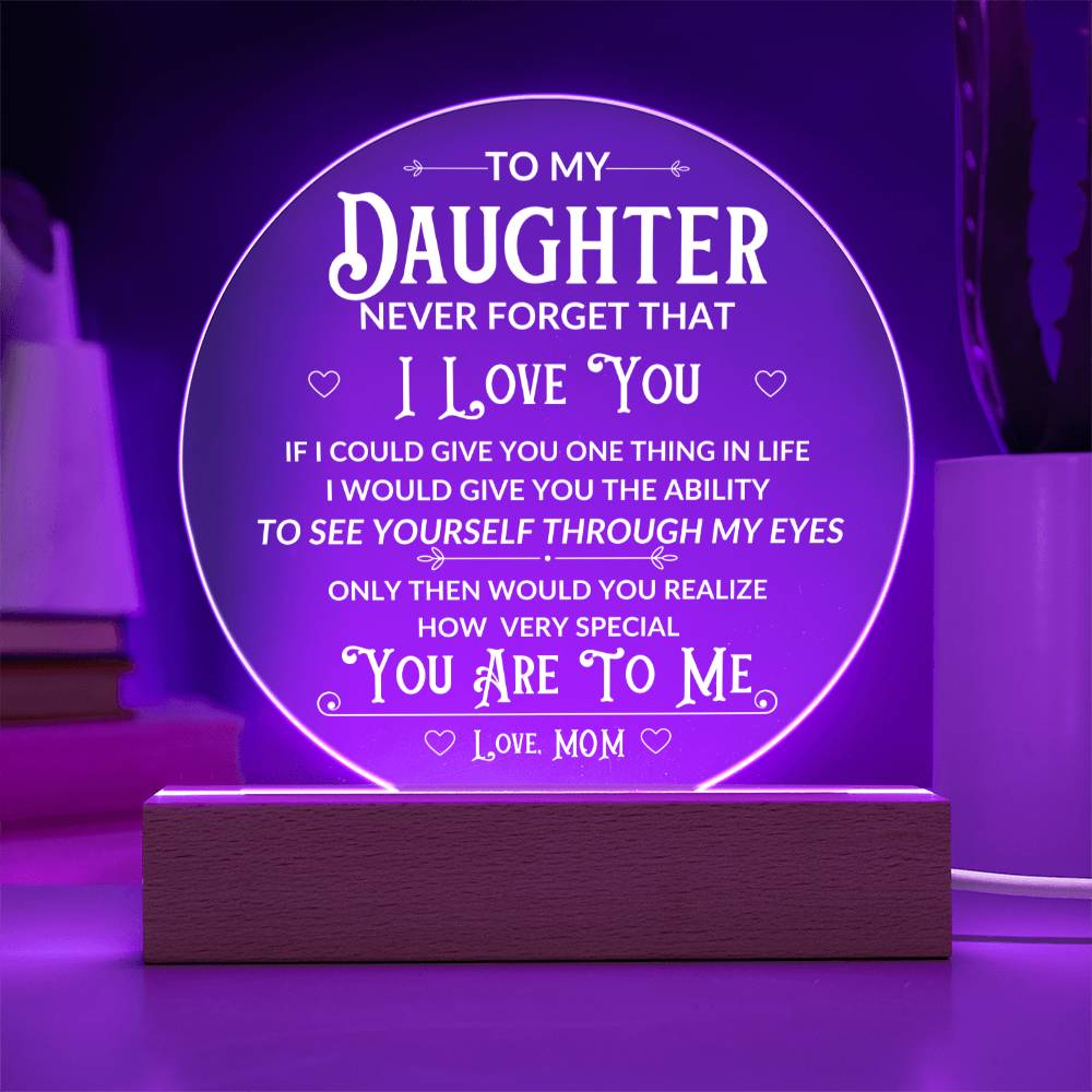 Daughter See You... Round Acrylic Illuminarte™ Plaque